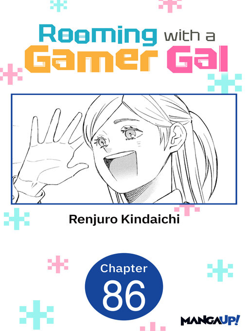 Title details for Rooming with a Gamer Gal, Chapter 86 by Renjuro Kindaichi - Available